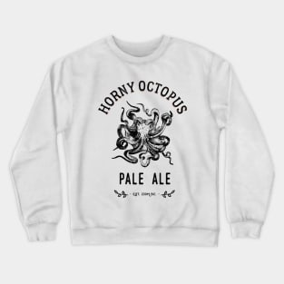 Pale Ale Fictive Beer Brand - The Horny Octopus Crewneck Sweatshirt